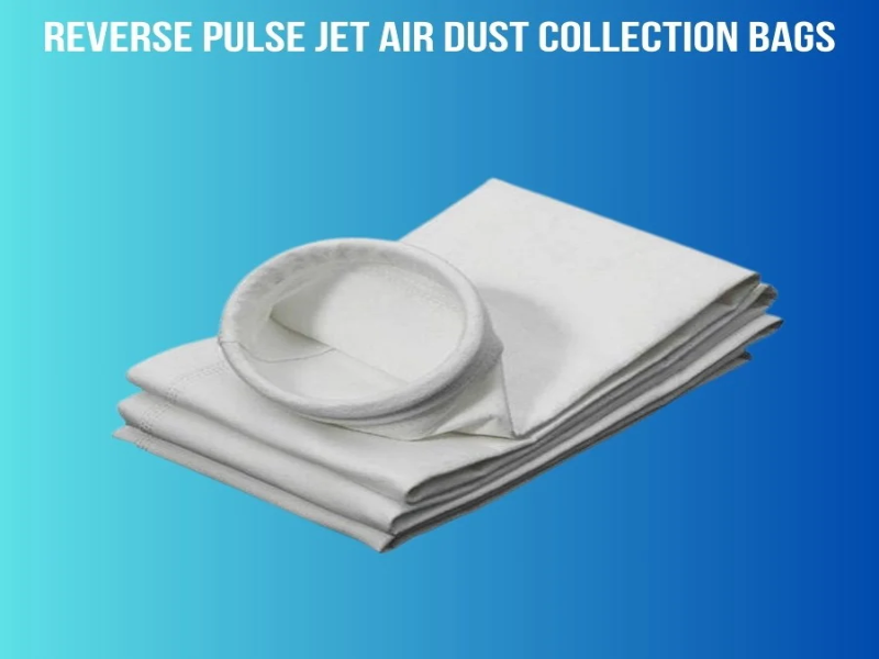Pulse-Jet / Reverse Pulse Jet Air Dust Collection Bags